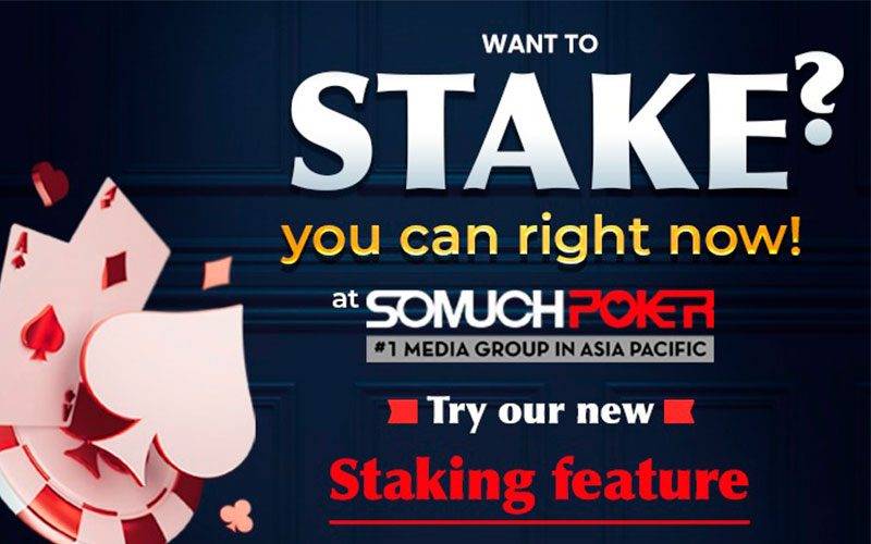 WANT TO STAKE? you can right now! at SOMUCHPOKER #1 MEDIA GROUP IN ASIA PACIFIC